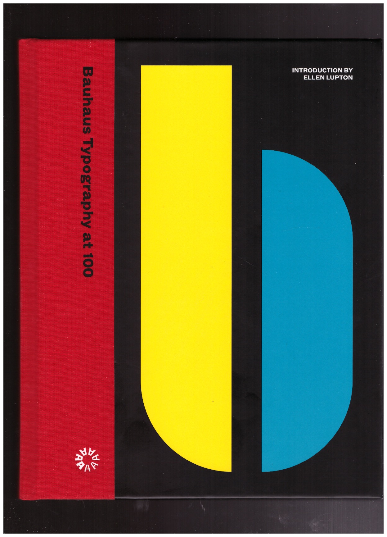 SAUNDERS, Rob; COLE SMITH, Henry - Bauhaus Typography at 100